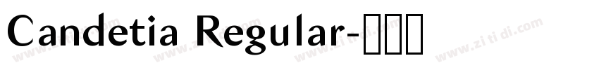 Candetia Regular字体转换 Candetia Regular字体转换